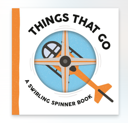 Things That Go: A Swirling Spinner Book